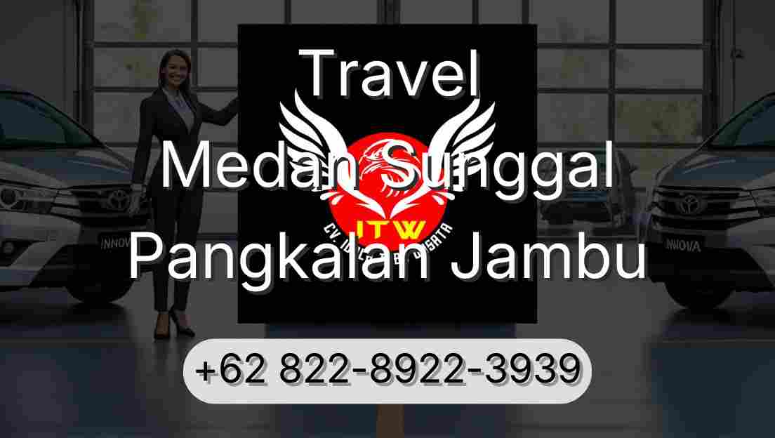 Travel Medan Sunggal Pangkalan Jambu
