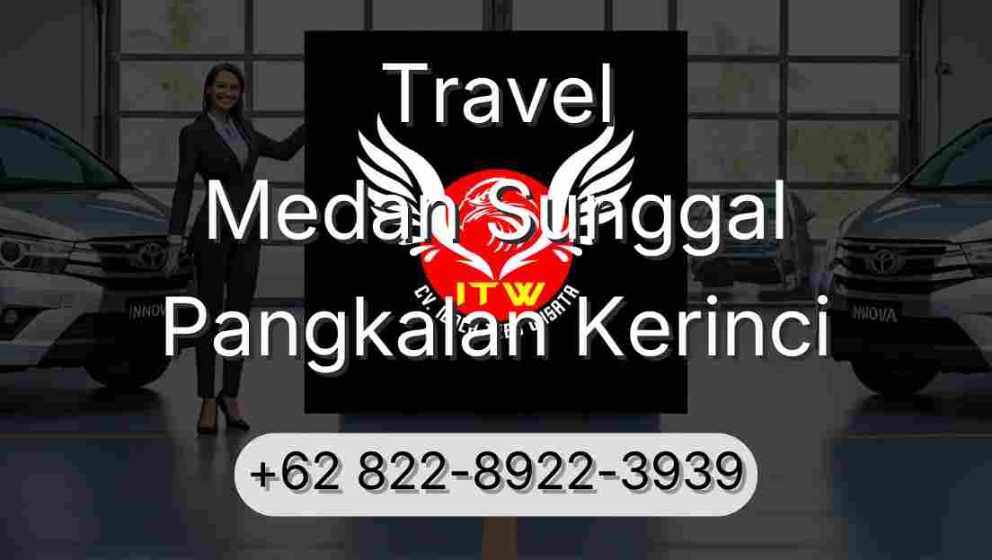 Travel Medan Sunggal Pangkalan Kerinci