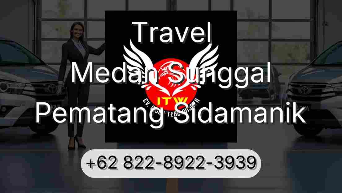 Travel Medan Sunggal Pematang Sidamanik