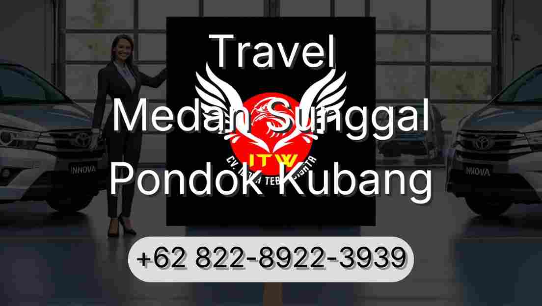 Travel Medan Sunggal Pondok Kubang