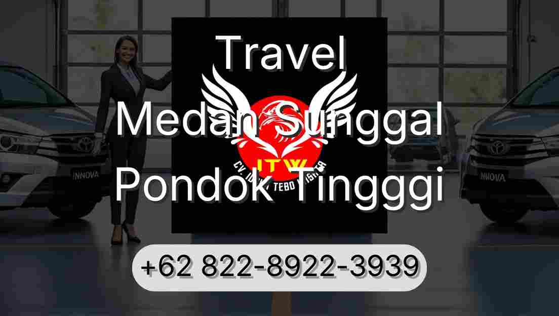 Travel Medan Sunggal Pondok Tingggi