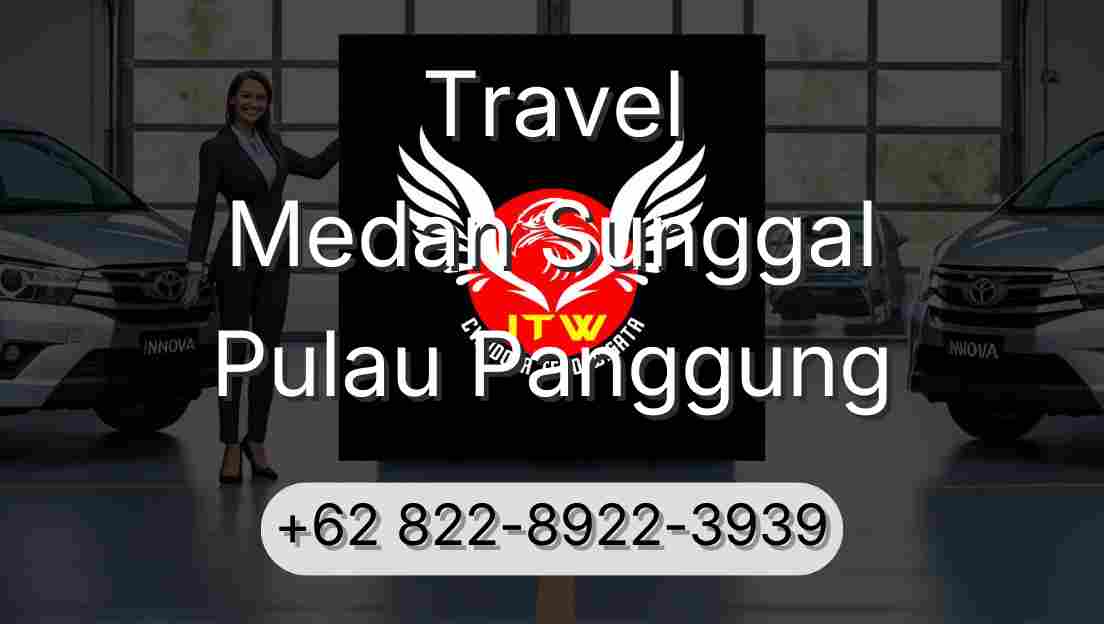 Travel Medan Sunggal Pulau Panggung