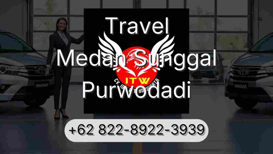 Travel Medan Sunggal Purwodadi