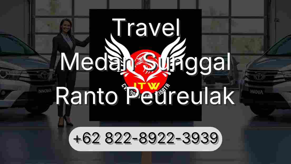 Travel Medan Sunggal Ranto Peureulak
