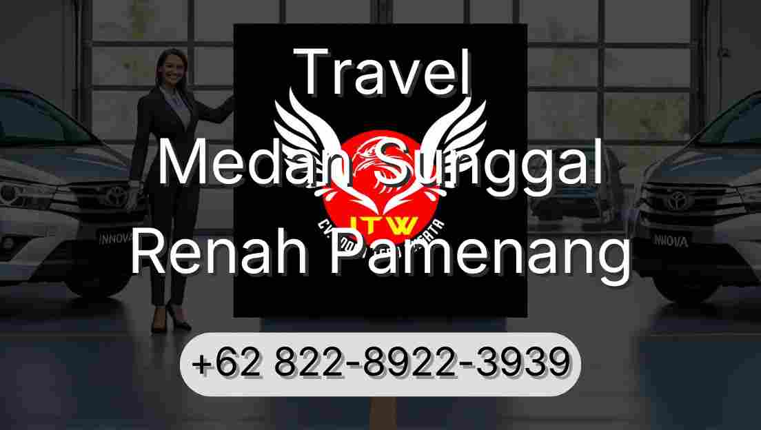 Travel Medan Sunggal Renah Pamenang