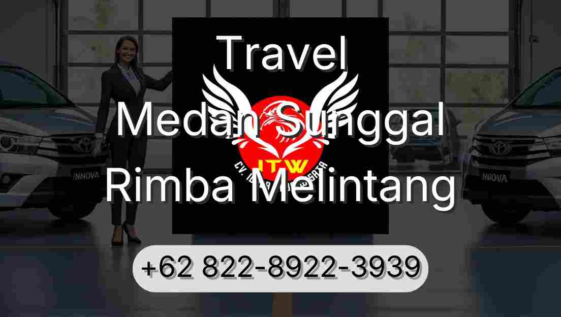 Travel Medan Sunggal Rimba Melintang