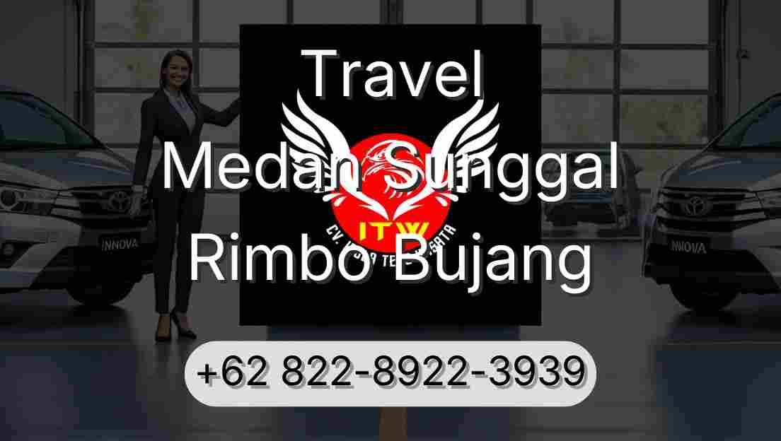 Travel Medan Sunggal Rimbo Bujang