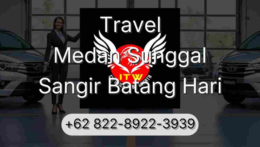 Travel Medan Sunggal Sangir Batang Hari