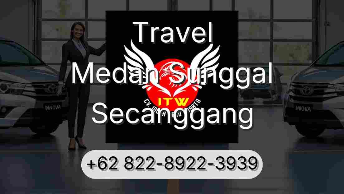 Travel Medan Sunggal Secanggang