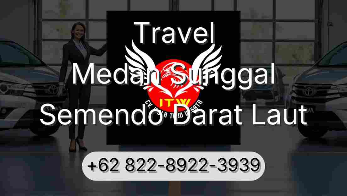 Travel Medan Sunggal Semendo Darat Laut