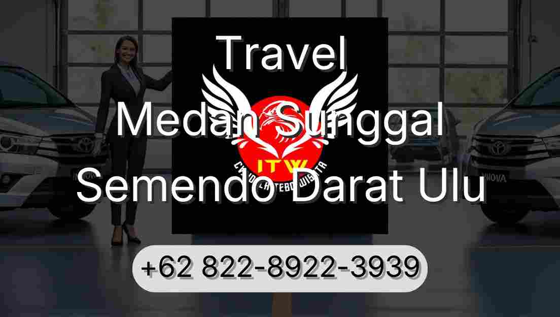 Travel Medan Sunggal Semendo Darat Ulu