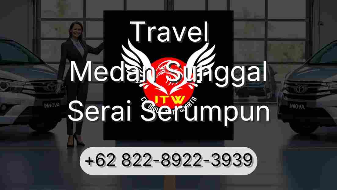Travel Medan Sunggal Serai Serumpun