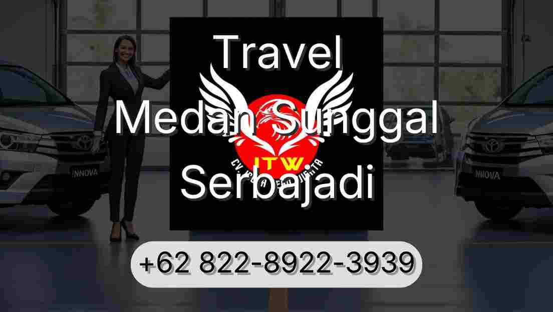 Travel Medan Sunggal Serbajadi