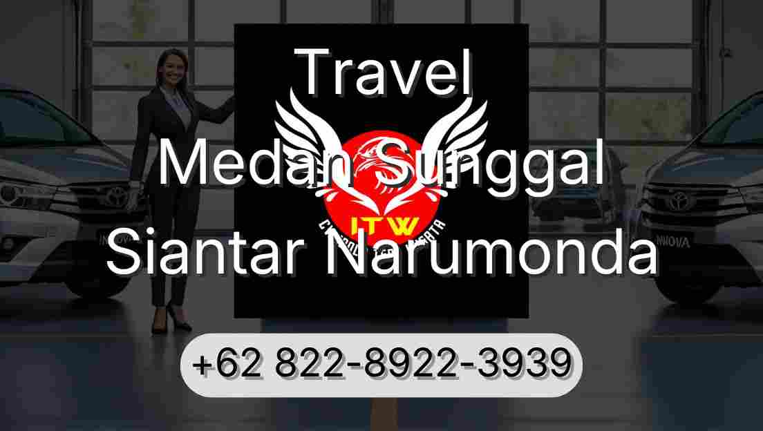 Travel Medan Sunggal Siantar Narumonda