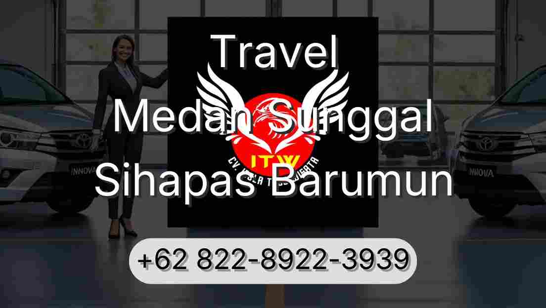 Travel Medan Sunggal Sihapas Barumun