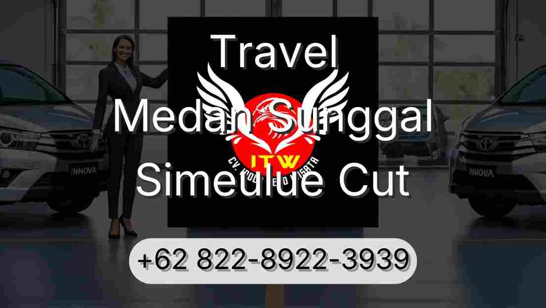 Travel Medan Sunggal Simeulue Cut