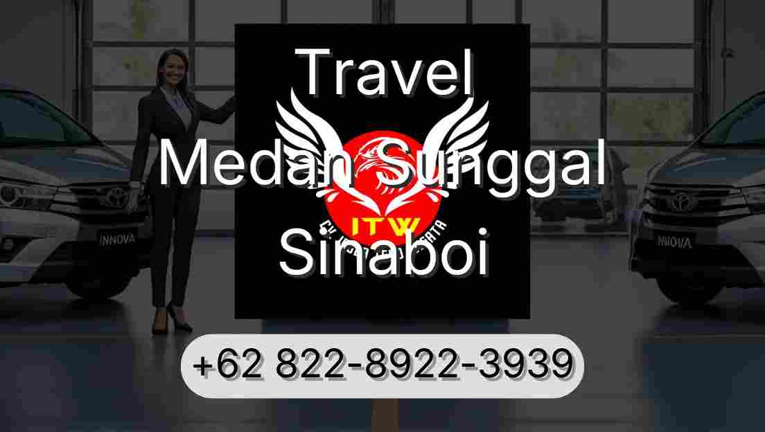 Travel Medan Sunggal Sinaboi