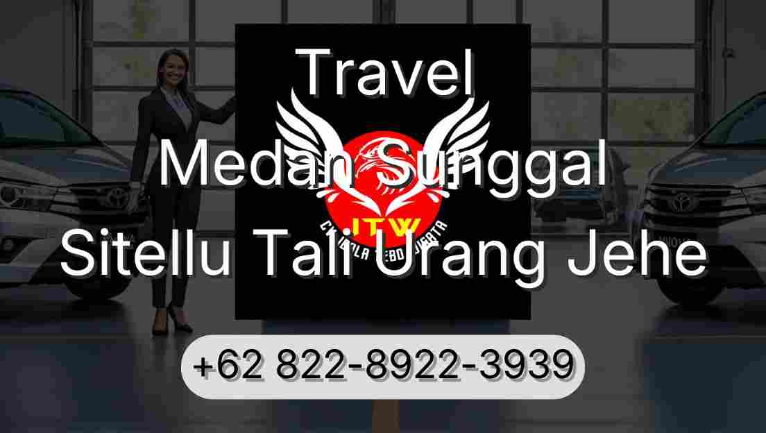 Travel Medan Sunggal Sitellu Tali Urang Jehe