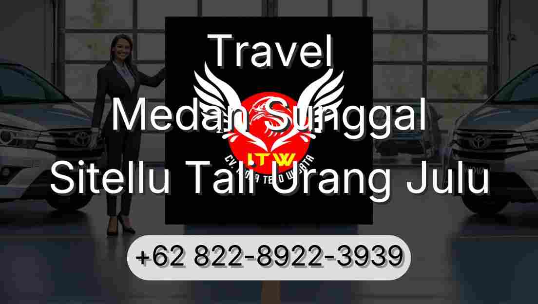 Travel Medan Sunggal Sitellu Tali Urang Julu