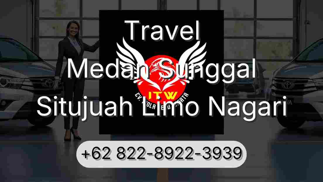 Travel Medan Sunggal Situjuah Limo Nagari