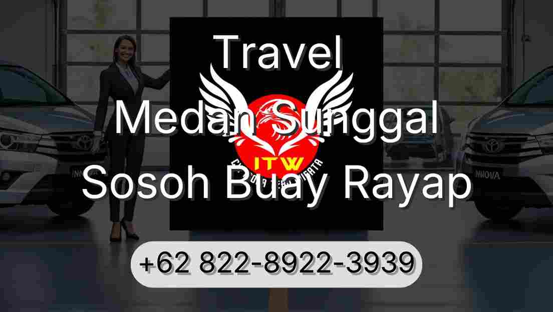 Travel Medan Sunggal Sosoh Buay Rayap