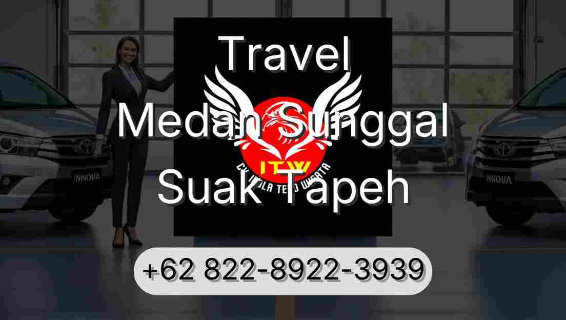 Travel Medan Sunggal Suak Tapeh