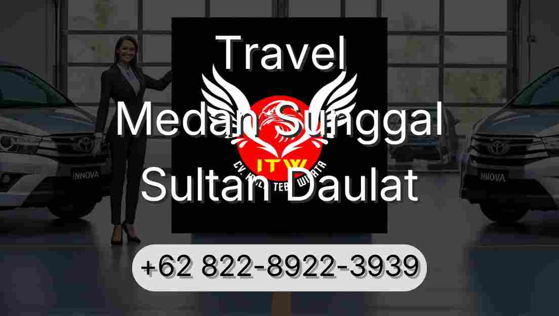 Travel Medan Sunggal Sultan Daulat