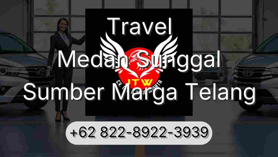 Travel Medan Sunggal Sumber Marga Telang