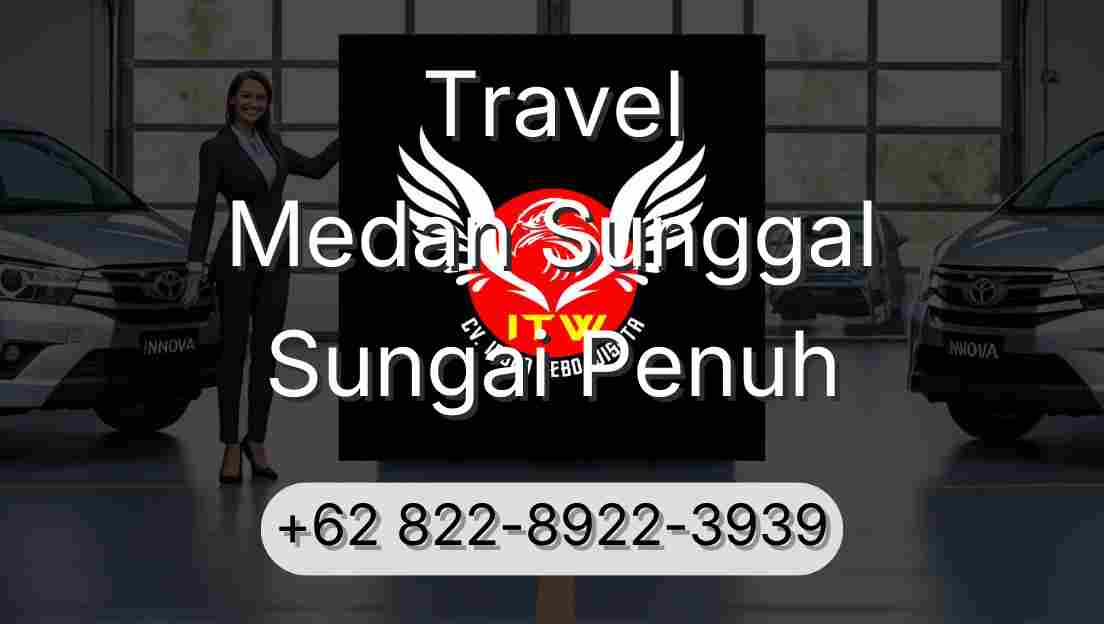 Travel Medan Sunggal Sungai Penuh