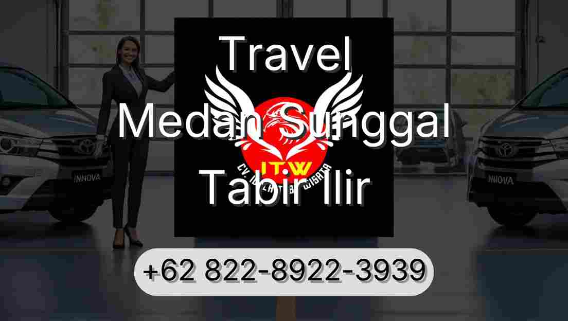 Travel Medan Sunggal Tabir Ilir