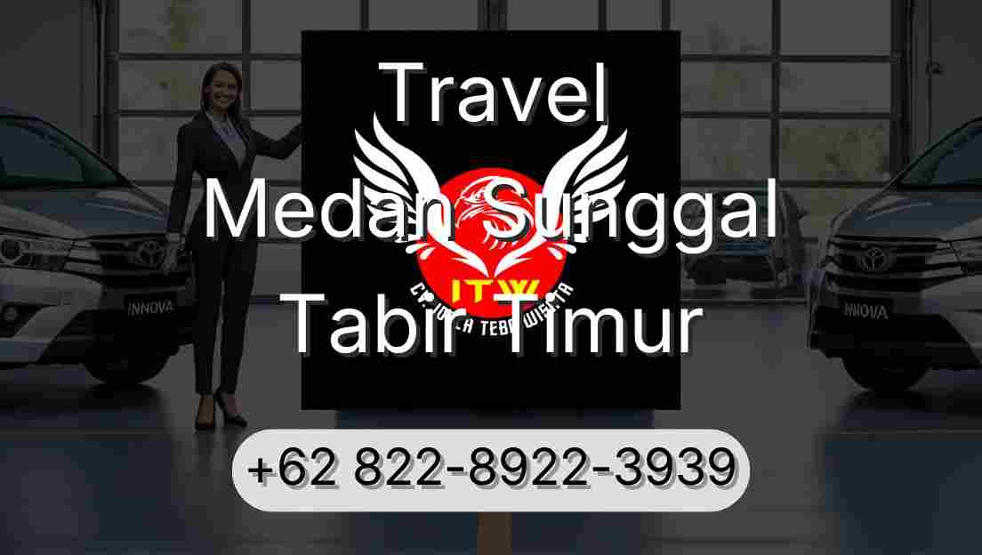 Travel Medan Sunggal Tabir Timur