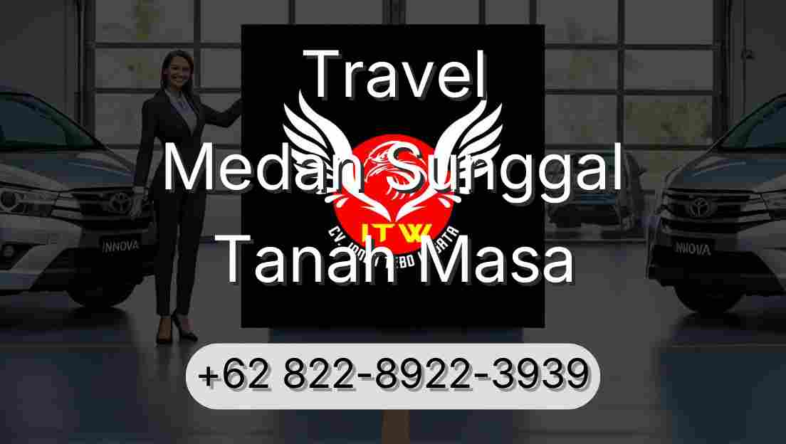 Travel Medan Sunggal Tanah Masa