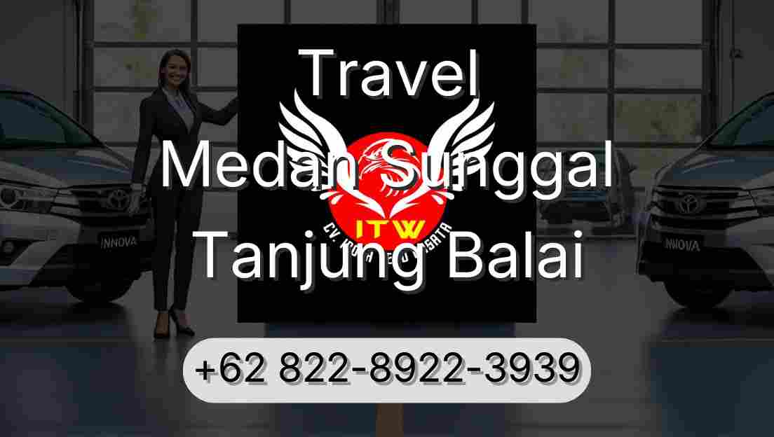 Travel Medan Sunggal Tanjung Balai