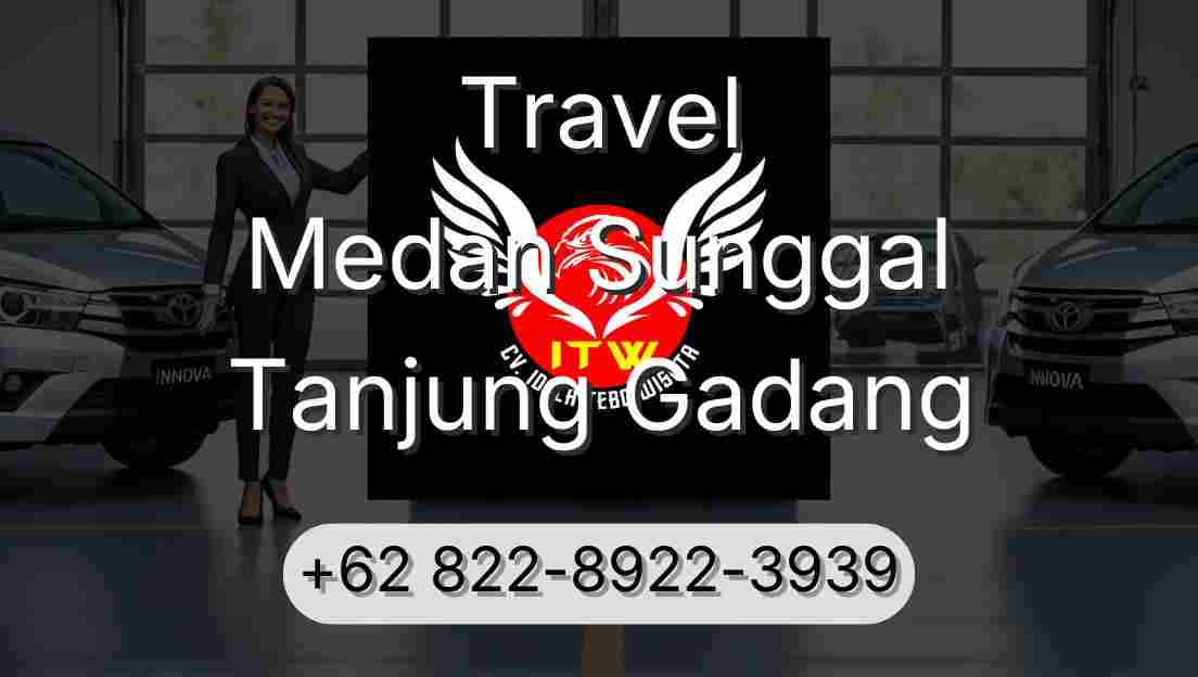 Travel Medan Sunggal Tanjung Gadang