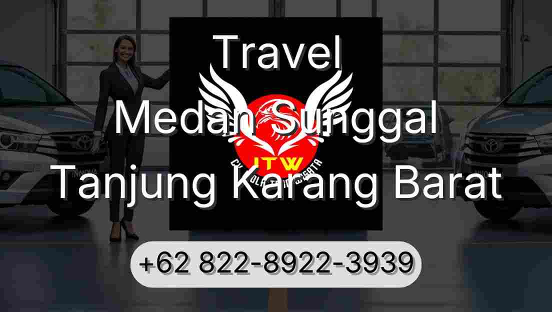 Travel Medan Sunggal Tanjung Karang Barat