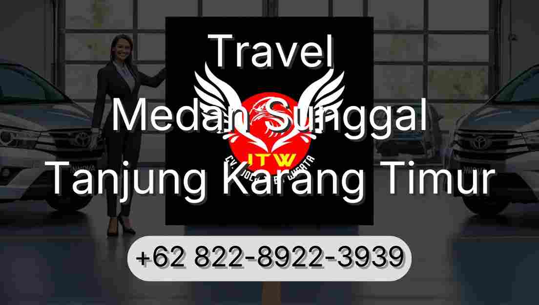 Travel Medan Sunggal Tanjung Karang Timur