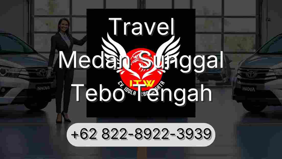 Travel Medan Sunggal Tebo Tengah