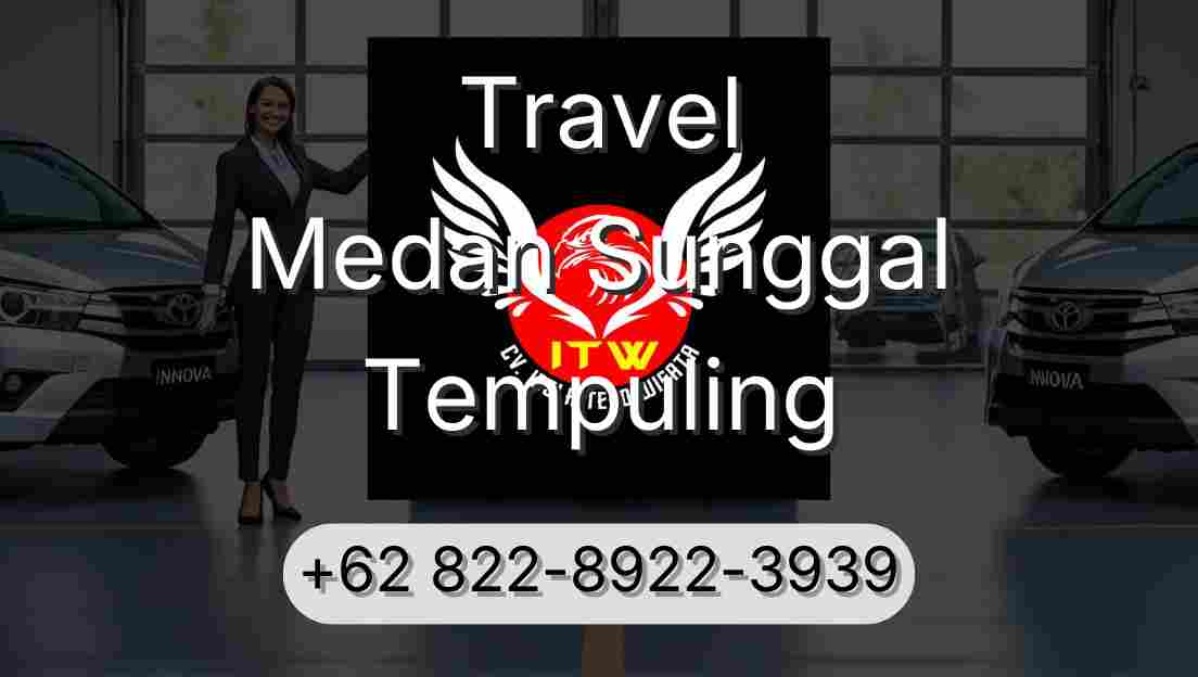 Travel Medan Sunggal Tempuling