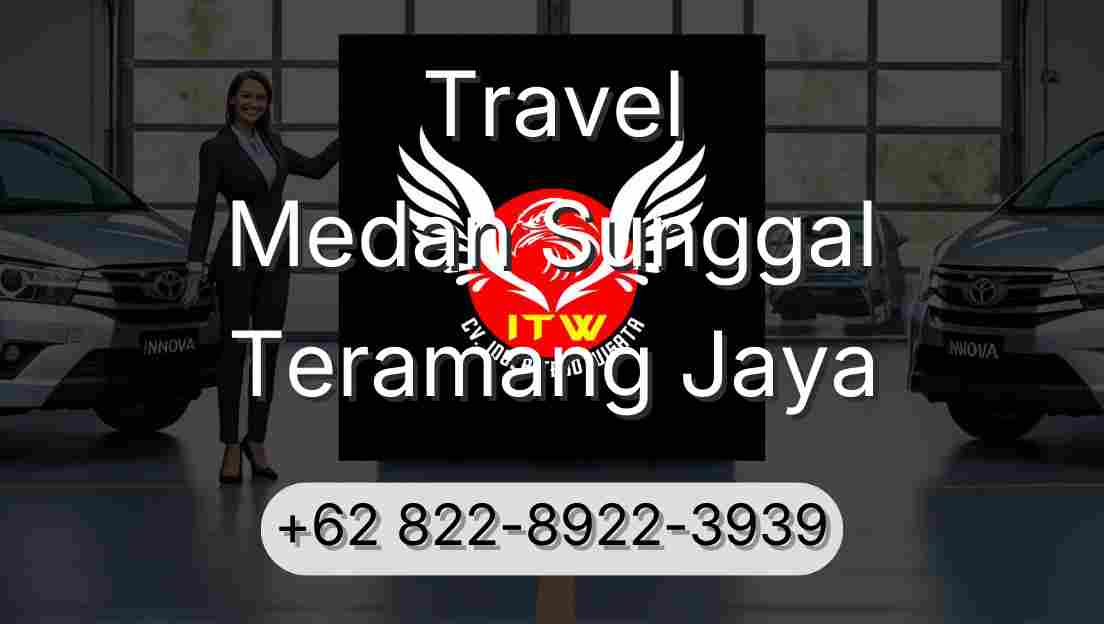 Travel Medan Sunggal Teramang Jaya