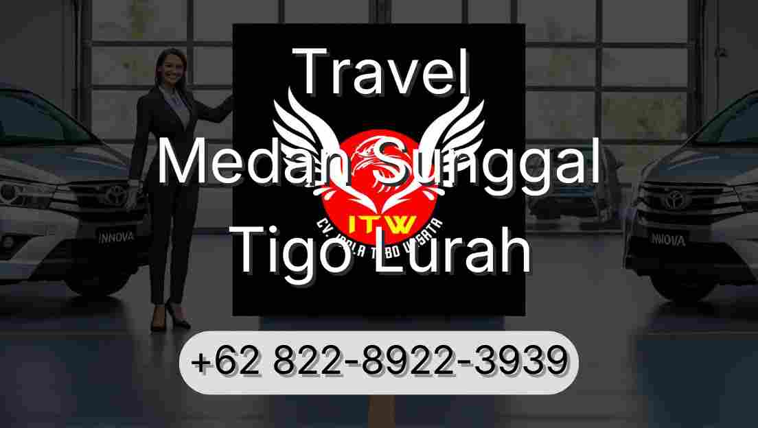 Travel Medan Sunggal Tigo Lurah