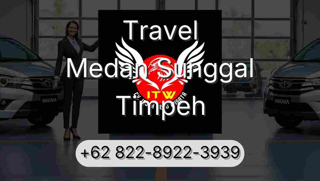 Travel Medan Sunggal Timpeh