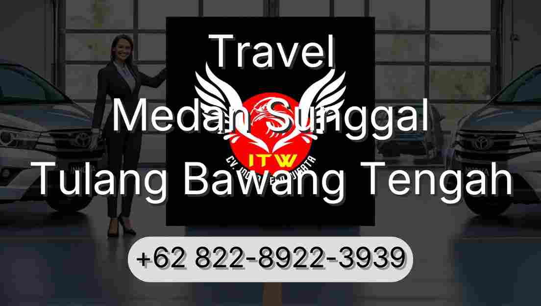 Travel Medan Sunggal Tulang Bawang Tengah