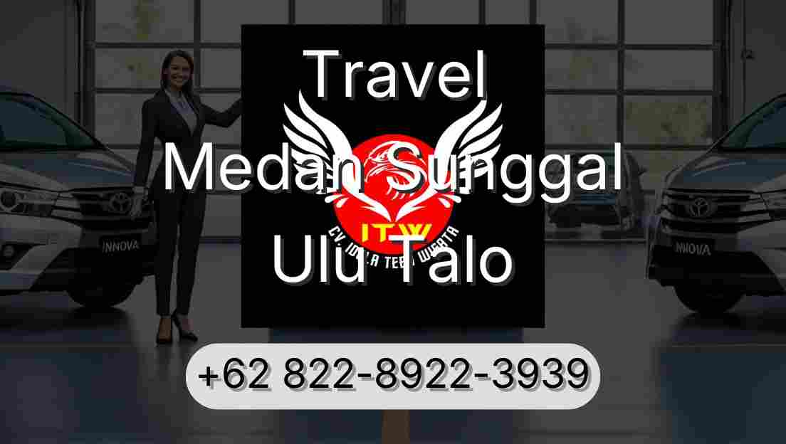Travel Medan Sunggal Ulu Talo