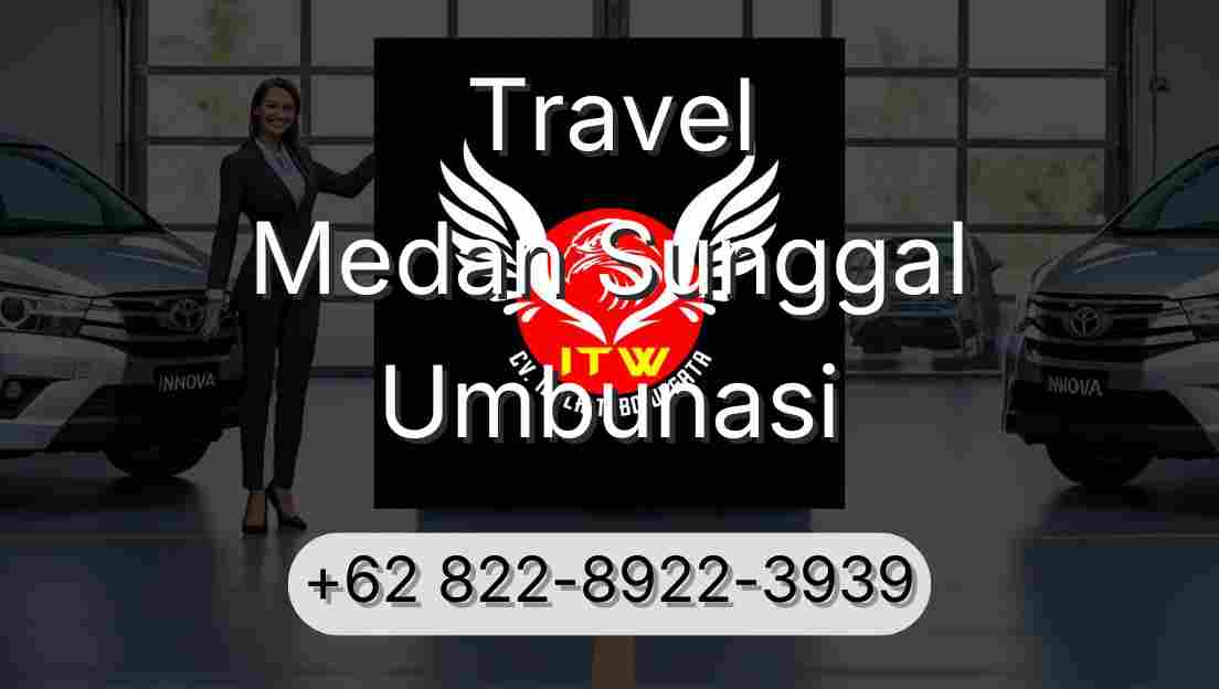 Travel Medan Sunggal Umbunasi