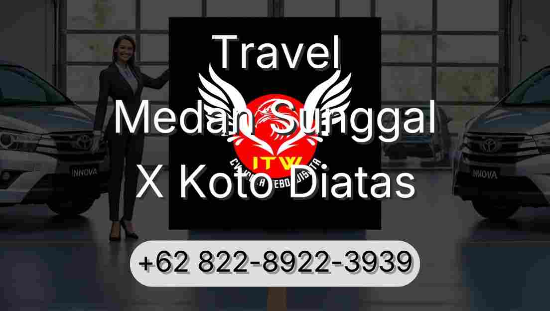 Travel Medan Sunggal X Koto Diatas