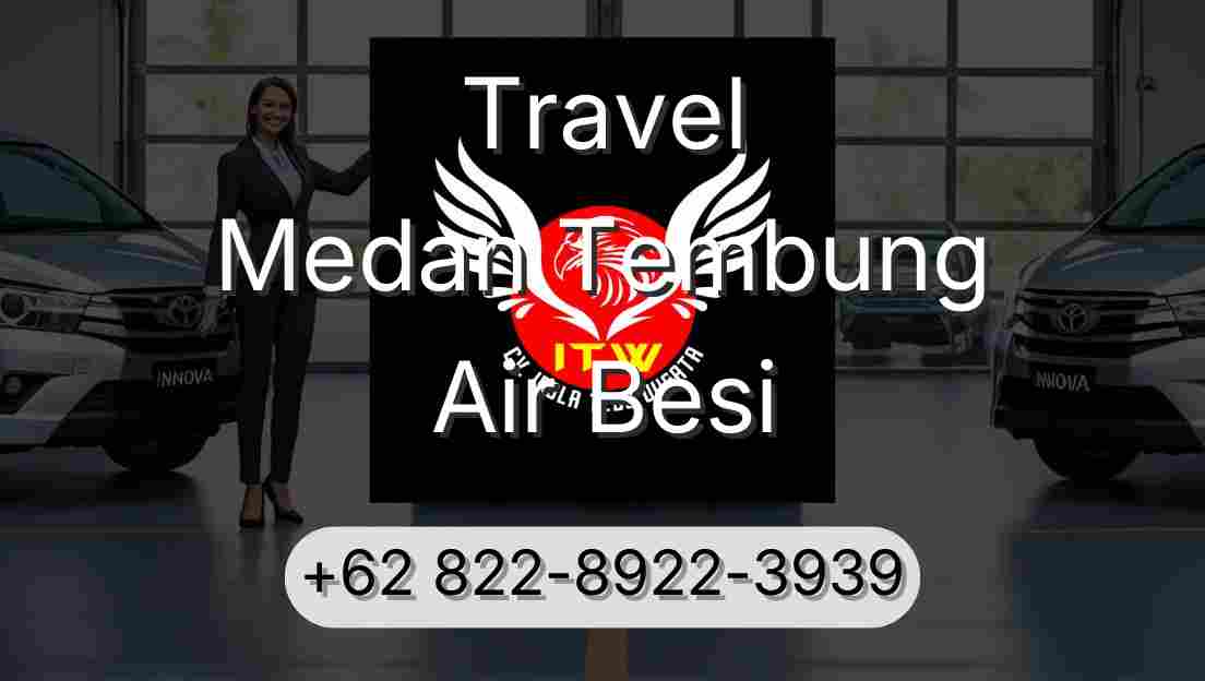 Travel Medan Tembung Air Besi