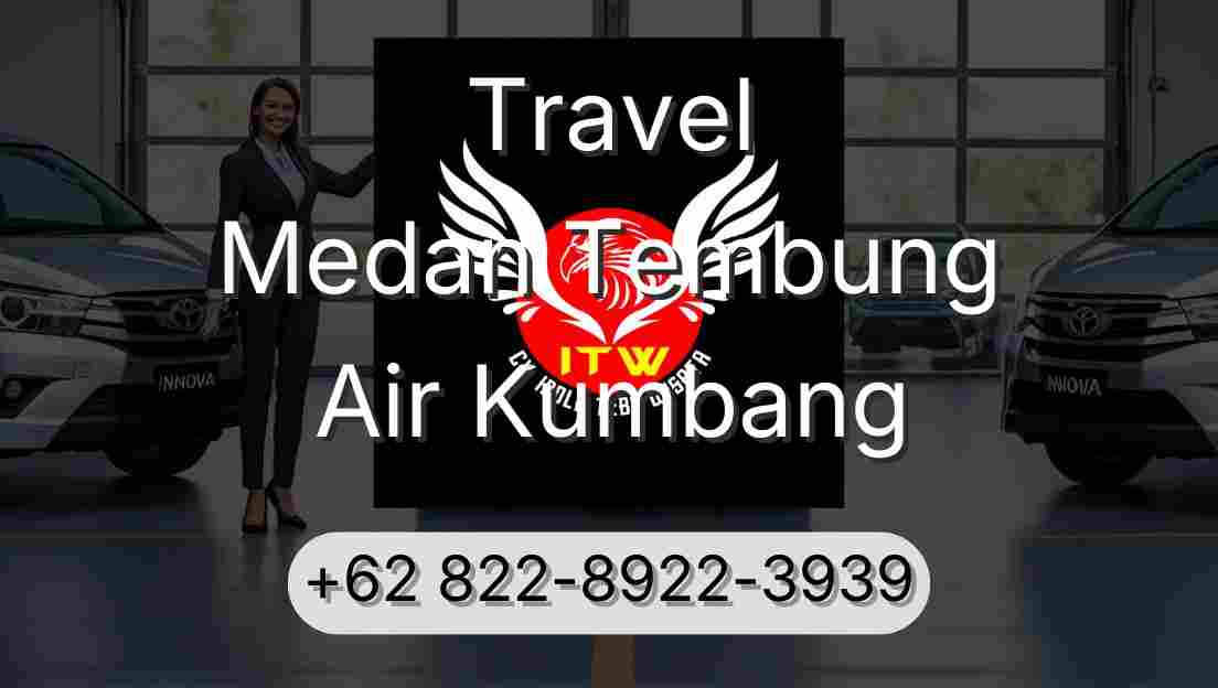 Travel Medan Tembung Air Kumbang