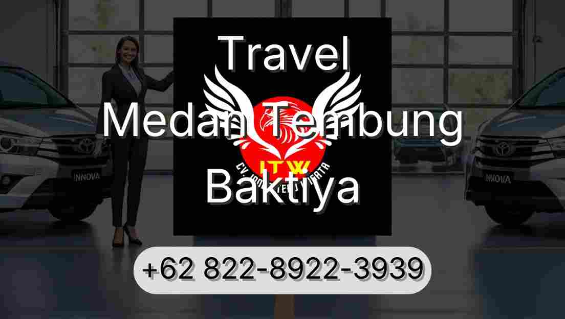 Travel Medan Tembung Baktiya
