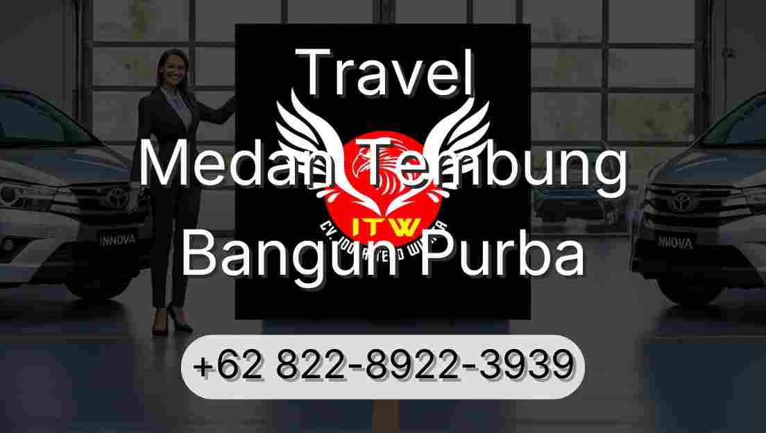 Travel Medan Tembung Bangun Purba