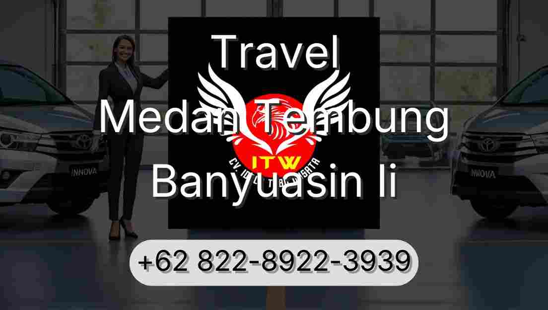 Travel Medan Tembung Banyuasin Ii